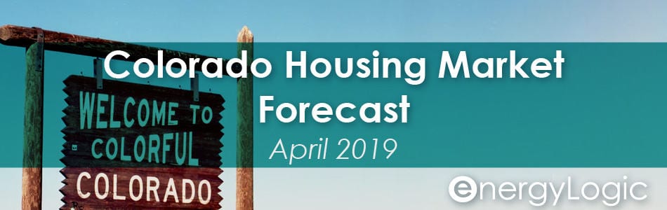 Colorado Housing Market Forecast - April 2019
