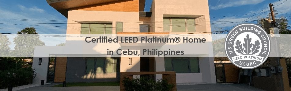 Platinum certification of a LEED home in Cebu, Philippines