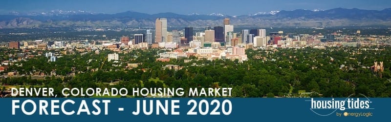 Housing Tides' Denver, Colorado Housing Market Forecast - June 2020 Blog