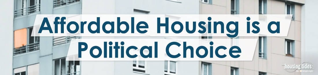 Affordable housing is a political choice