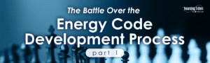 Battle over energy code development process