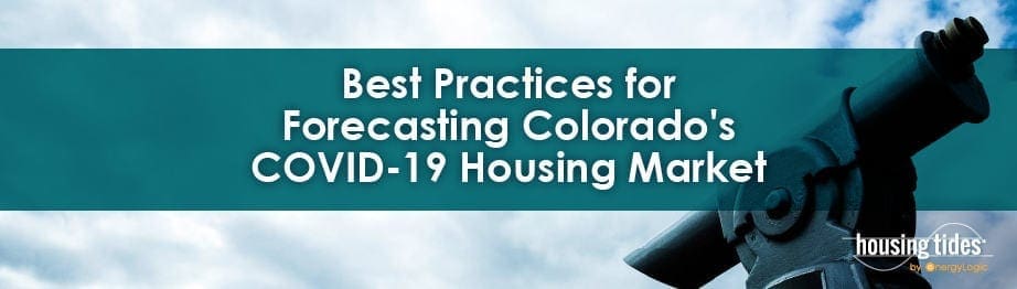 Best Practices for Forecasting Colorado's COVID-19 Housing Market