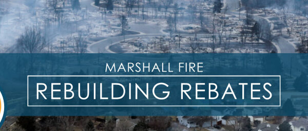 Marshall Fire Rebuilding Rebates Available